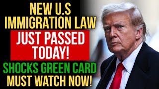JUST PASSED TODAY 🚨 New U.S. Immigration Law SHOCKS Green Card Holders — Must Watch Now