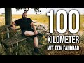 Diesmal aber! - 100km mit dem Fahrrad