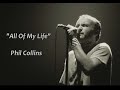 All Of My Life - Phil Collins (lyrics)
