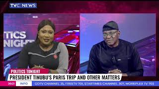 President Tinubu's Paris Trip And Other Matters | Politics Tonight