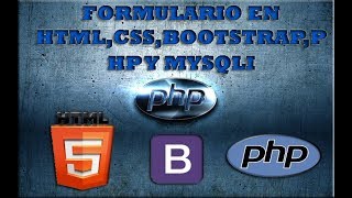 COMO HACER UN FORMULARIO EN HTML,CSS,BOOTSTRAP,PHP Y MYSQLI (PARTE 3)