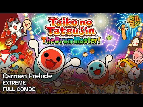 【Taiko no Tatsujin: The Drum Master!】Carmen Prelude (KB Cam) Extreme Full Combo