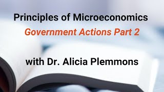ECON 112 Ch 6 Part 2: Government Actions