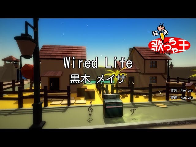カラオケ Wired Life 黒木 メイサ Youtube
