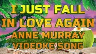 I JUST FALL IN LOVE AGAIN\/ANNE MURRAY\/Videoke Song\/Edited Footage\/Music Video\/Karaoke Song #viral