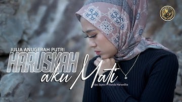 Julia Anugerah Putri - Haruskah Aku Mati - lagu terbaru [ Official Music Video ]
