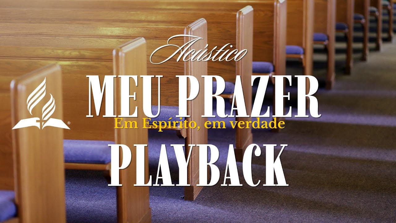 Meu Prazer Em Espírito e em verdade (Playback)