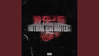 Nothing Else Matters