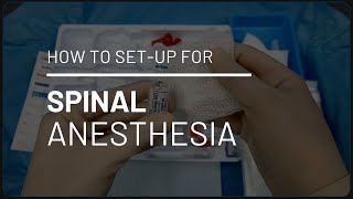 How to Set Up for Spinal Anesthesia (25 G Whitacre)