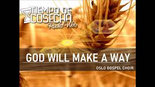 Watch Oslo Gospel Choir God Will Make A Way video