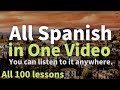 All Spanish In One Video All 100 Lessons Learn Spanish Most Important Spanish Phrases And Words All Spanish In One Video All 100 Lessons Learn Spanish Most Important Spanish Phrases And Words