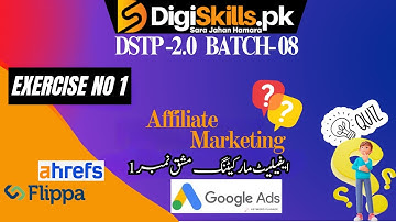 affiliate marketing exercise 1 batch 8 | dstp 2.0 batch 07 affiliated marketing exercise 1 solution