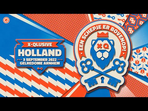 X-Qlusive Holland 2022 | Een Schepje Er Bovenop! | Official Q-dance Trailer