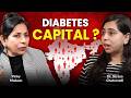 Why India is Becoming the Diabetes Capital | Causes, Symptoms &amp; Hidden Truth