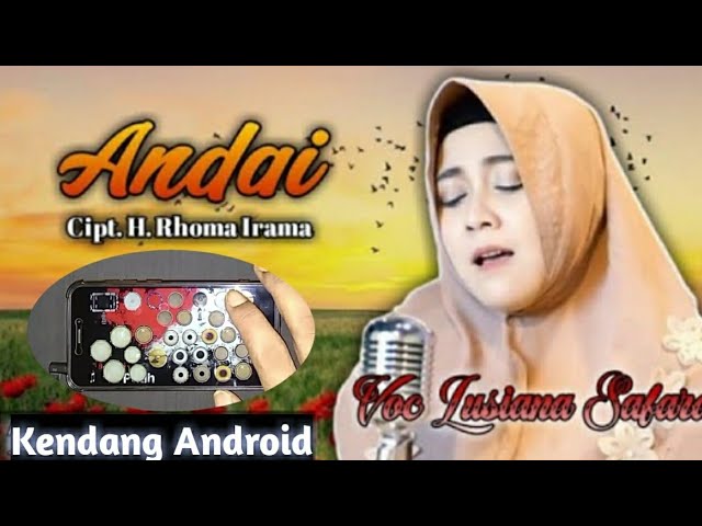 Andai - Voc. Lusiana Safara #Cover Kendang Android class=