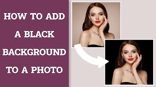 How to Add a Black Background to a Photo | Fast & EASY screenshot 5