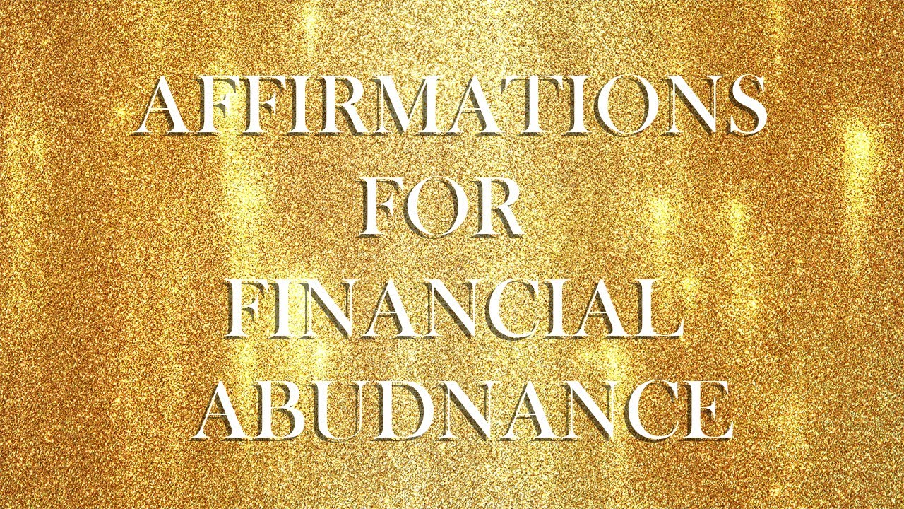 The Best Affirmations For Financial Abundance 2021 Manifest Wealth, Health, and All Of Your Dreams