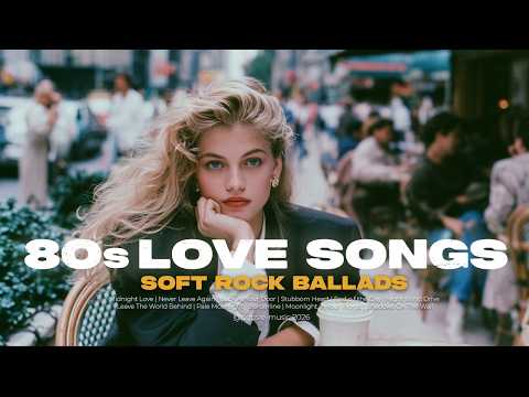80s Love Songs Playlist 📼 | Soft Rock & Emotional Love Songs Mix | Vol.22
