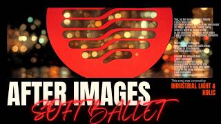 SOFT BALLET - AFTER IMAGES（COVER） screenshot 4