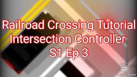 Railroad Crossing Tutorial | Intersection Controller | S1 Ep 3