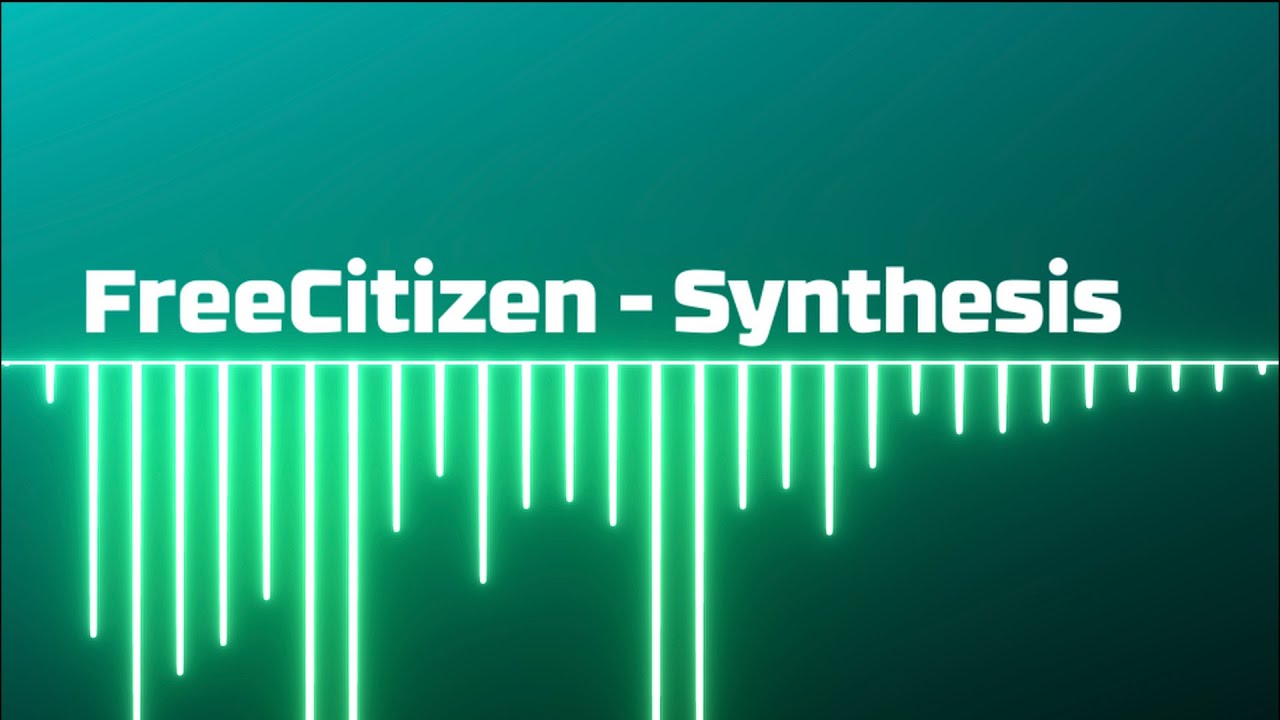 Watch FreeCitizen - Synthesis on YouTube Watch FreeCitizen - Synthesis on YouTube