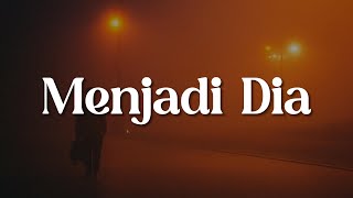 Tiara Andini - Menjadi Dia (Lirik)