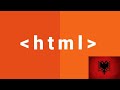 Meso HTML ne Shqip per fillestare , Ky tutorial eshte per kedo qe nuk ka asnje njohuri ne programim.