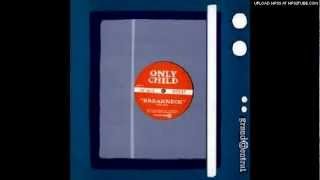 ONLY CHILD - BREAKNECK