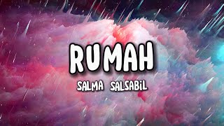 Download lagu Rumah - Salma Salsabil (8D Audio Version) | Song Lyrics
