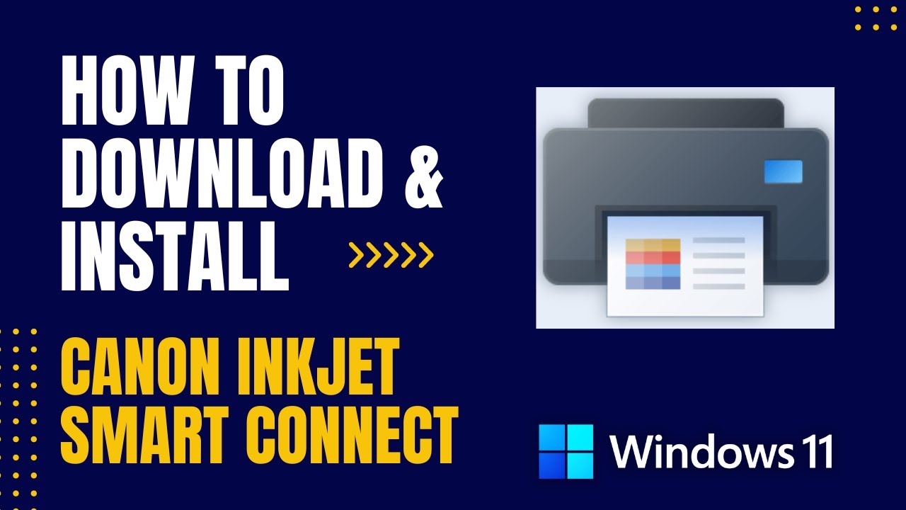 How to Download and Install Canon Inkjet Smart Connect For Windows