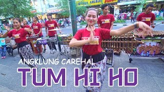 TUM HI HO - 2 CAREHAL GIRLS & BEAUTIFUL MUSIC FROM BAMBOO BY ANGKLUNG CAREHAL MALIOBORO INDONESIA