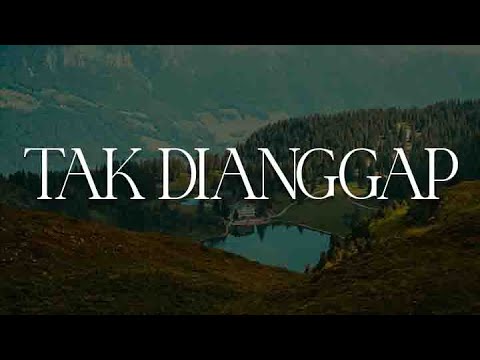 Tak Dianggap, Mengapa, Sial (Lirik) - Lyodra, Rony Parulian, Mahalini
