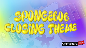 SpongeBob Squarepants Closing Theme