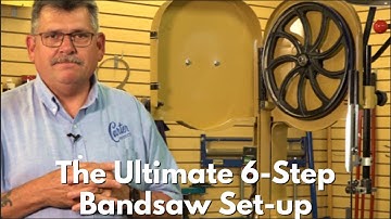 Master Your Bandsaw: The Ultimate 6 - Step Setup Guide with Alex Snodgrass
