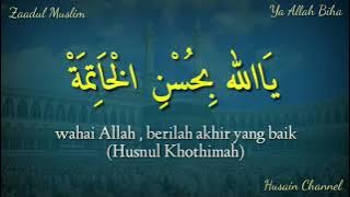 Lirik Sholawat Ya Allah Biha (Zaadul Muslim) Teks Arab Berharokat Dan Terjemah Bahasa Indonesia