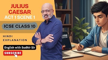 Julius Caesar Act 1 Scene 1 (Hindi Explanation) | ICSE Class 9 English #englishwithsudhirsir