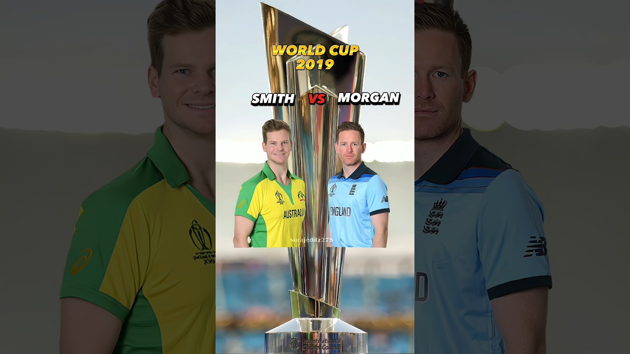 Steve Smith VS  Eoin Morgan in ODI World Cup 2019 ⚡ 