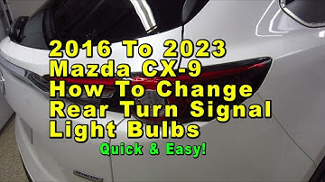 2016 To 2023 Mazda CX-9 How To Change Rear Turn Signal Light Bulb With Part Number - Quick & Easy