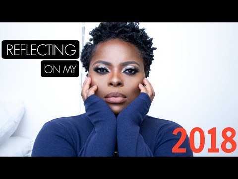 HONEST AF REFLECTION ON 2018 - A GET READY WITH ME EDITION! : THE HIGHS, LOWS & LESSONS!!