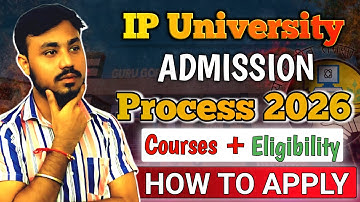 IP University Admission 2026 | Eligibility, Courses, Counselling, IPU CET, CUET