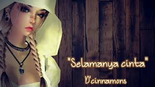 D'cinnamons - Selamanya Cinta Lirik