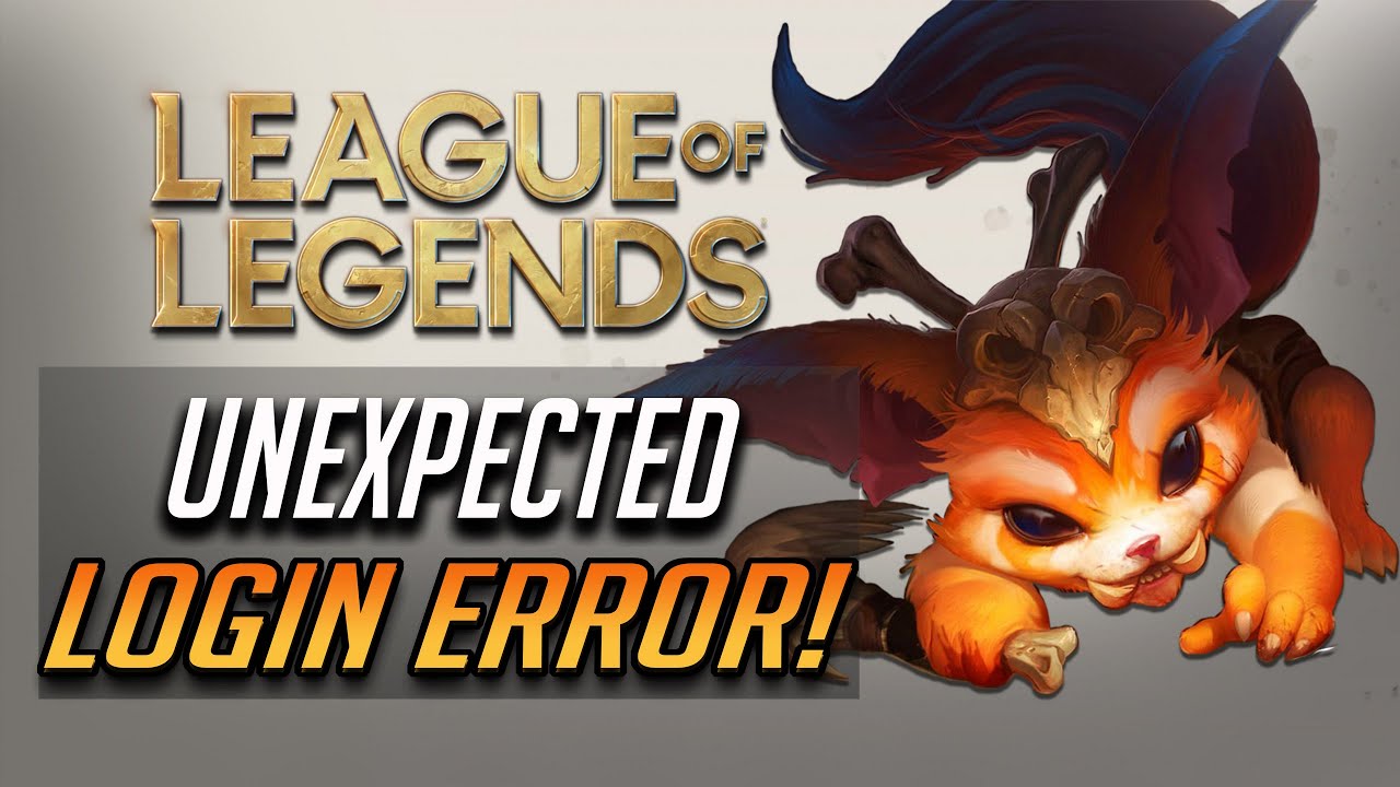 How To Fix League Of Legends Unexpected Error With The Login