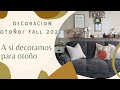 A si decoramos en Otoño🍂|Fall Decoration 2021| Decoracion de Otoño 2021