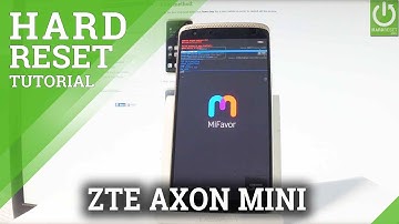 ZTE Axon Mini Hard Reset / Bypass Screen Lock / Wipe Data