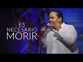 Es Necesario Morir | Pastora Virginia Brito | Iglesia Fuente de Vida