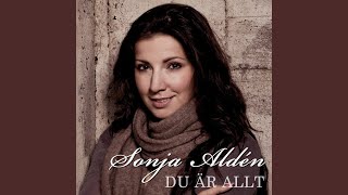 Video thumbnail of "Sonja Aldén - Du är allt"
