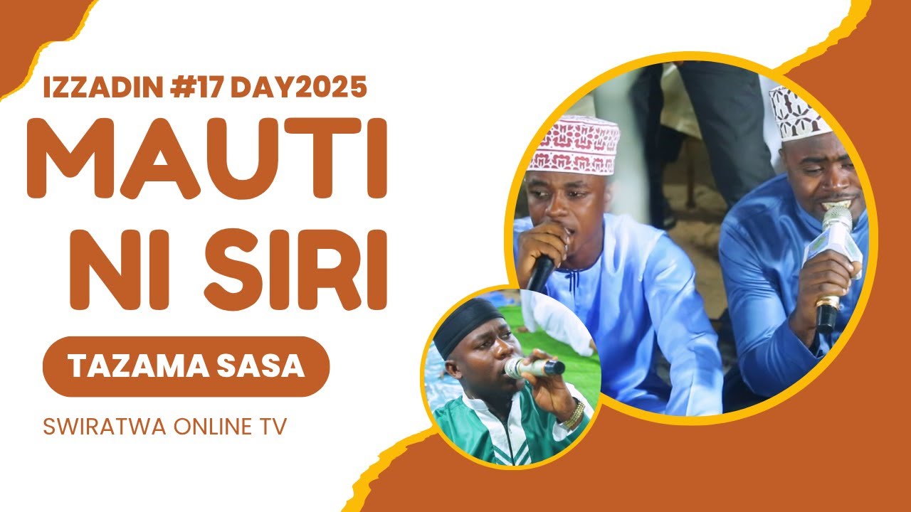 🔴#live:MWANADAM FANYA IBADA MAUTI NI NJIA | IZZADIN #17 DAY 2025