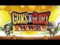 Guns&#39;n&#39;Glory WW2 Android Gameplay Trailer [HD]