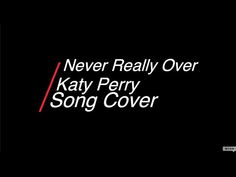 Never Really Over (4級爵士鼓譜) - Katy Perry