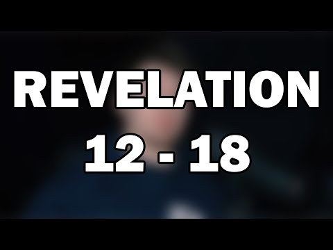 Revelation 12–18 | The Cosmic Battle & the Fall of Babylon